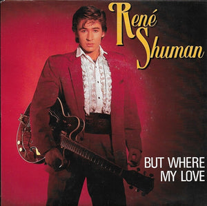 Rene Shuman - But where my love
