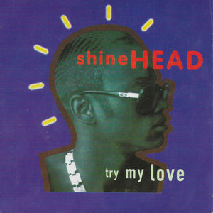 Shinehead - Try my love