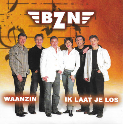 BZN - Waanzin / Ik laat je los
