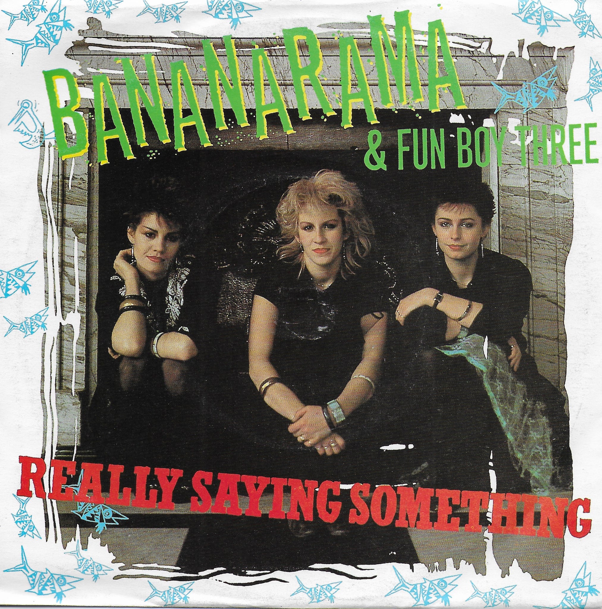 Bananarama & Fun Boy Three - Really saying something (Engelse uitgave)