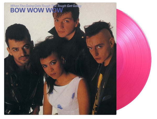Bow Wow Wow - When The Going Get Tough The Tough Get Going (Limited edition, pink vinyl) (LP)