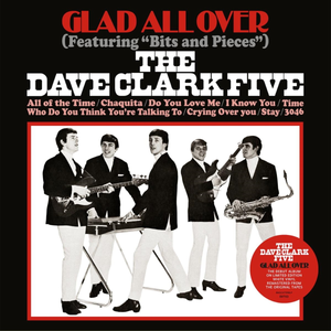 Dave Clark Five - Glad All Over (Featuring "Bits And Pieces") (Limited edition, white vinyl) (LP)