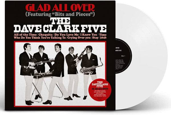 Dave Clark Five - Glad All Over (Featuring "Bits And Pieces") (Limited edition, white vinyl) (LP)