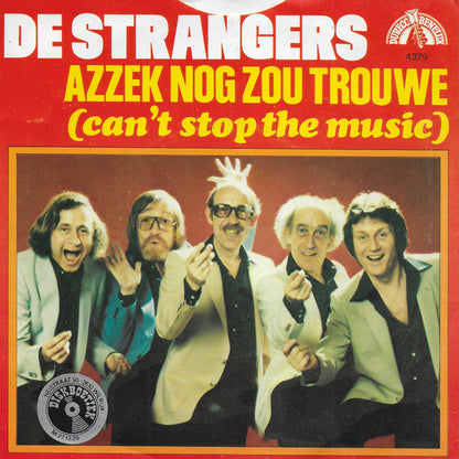 De Strangers - Azzek nog zou trouwe (can't stop the music)