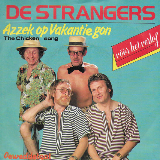 De Strangers - Azzek op vakantie gon (the chicken song)