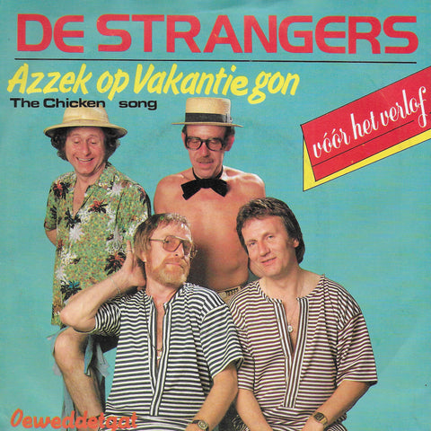 De Strangers - Azzek op vakantie gon (the chicken song)