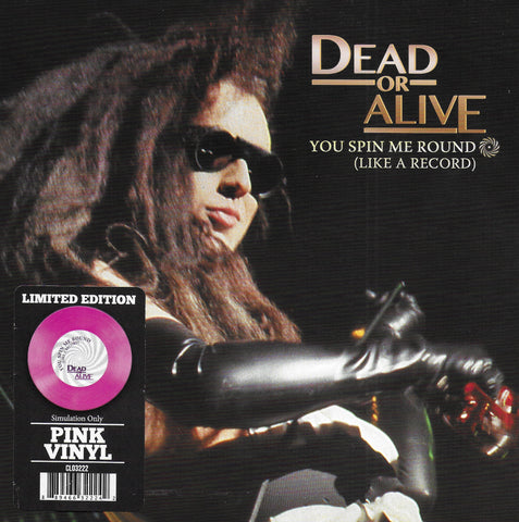Dead or Alive - You spin me round (like a record) (Limited edition, pink vinyl)