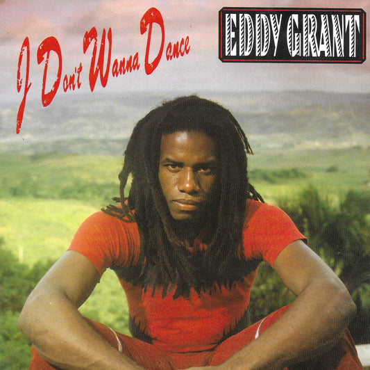 Eddy Grant - I don't wanna dance (Duitse uitgave)