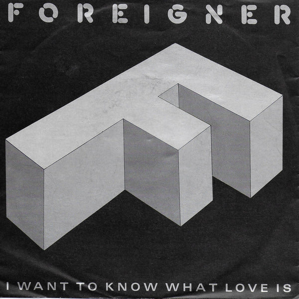 Foreigner - I want to know what love is (Europese uitgave)