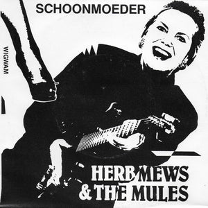 Herb Mews & The Mules - Schoonmoeder