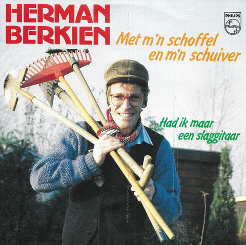 Herman Berkien - Met m'n schoffel en m'n schuiver
