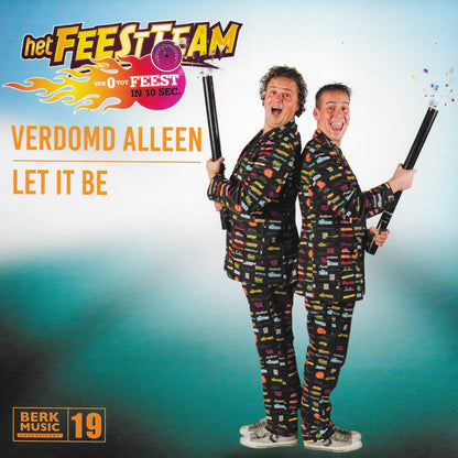 Het Feestteam - Verdomd alleen / Let it be