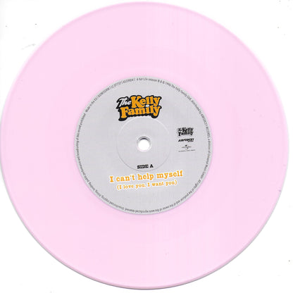 The Kelly Family - I can't help myself (I love you, I want you) (Limited pink vinyl)