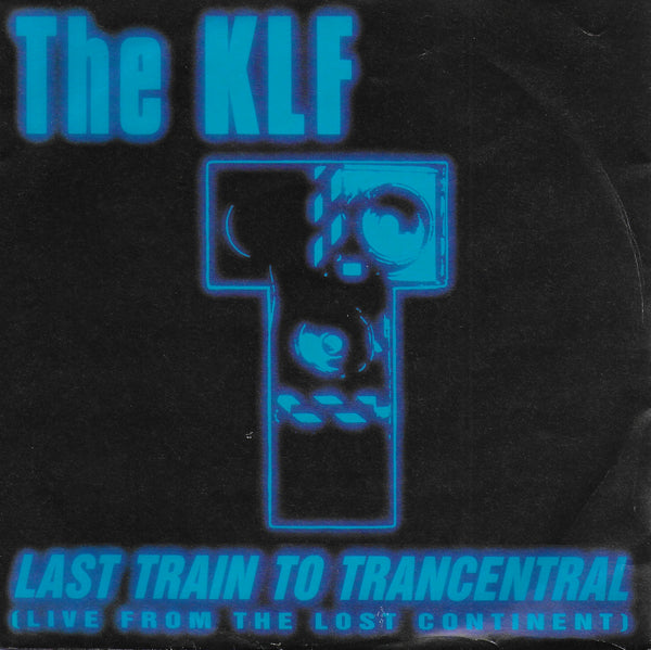 The KLF - Last train to trancentral (Duitse uitgave)