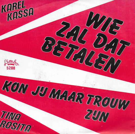 Karel Kassa (De Opwarmers) - Wie zal dat betalen