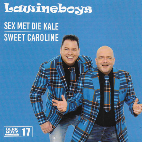 Lawineboys - Sex met die kale / Sweet Caroline