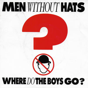 Men Without Hats - Where do the boys go?