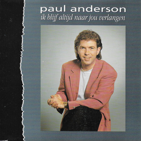 Paul Anderson - Ik blijf altijd naar jou verlangen