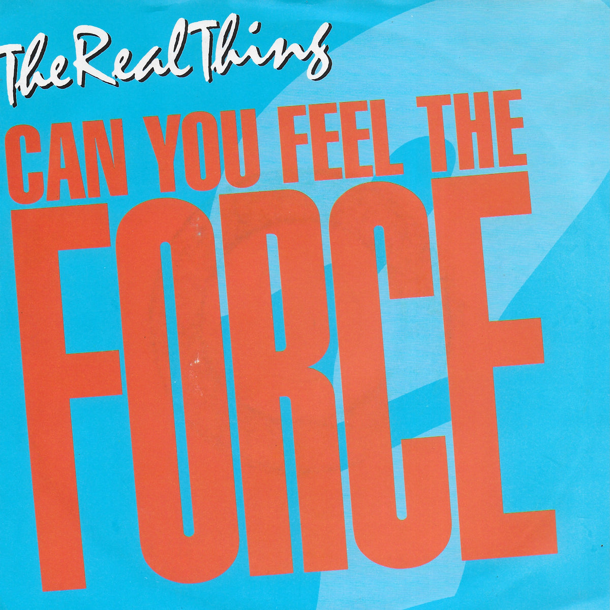 The Real Thing - Can you feel the force ('86 remix) (Engelse uitgave)