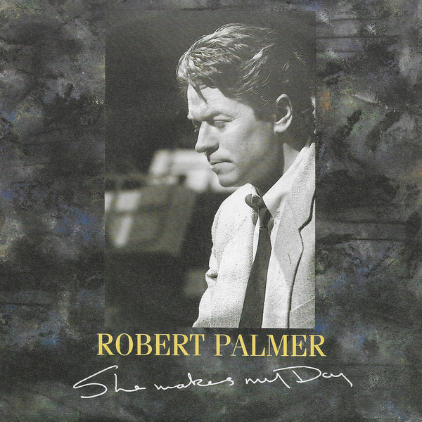 Robert Palmer - She makes my day