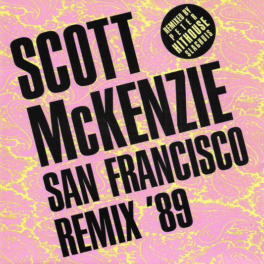 Scott McKenzie - San Francisco (Be sure to wear flowers in your hair) (remix '89)