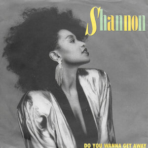 Shannon - Do you wanna get away (Duitse uitgave)