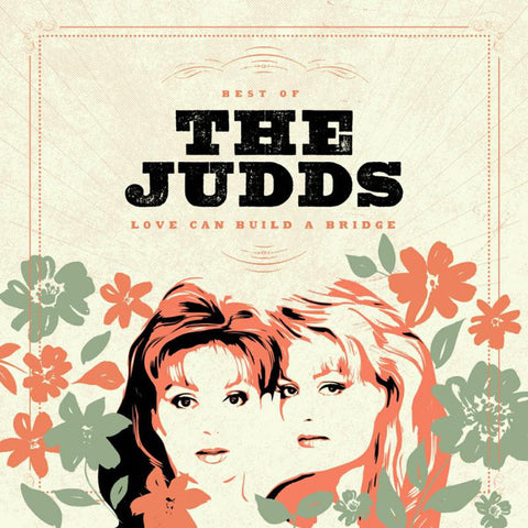 The Judds - Best Of The Judds/Love Can Build A Bridge (LP)