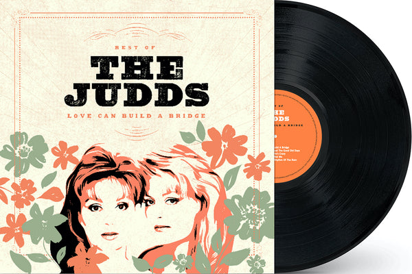 The Judds - Best Of The Judds/Love Can Build A Bridge (LP)