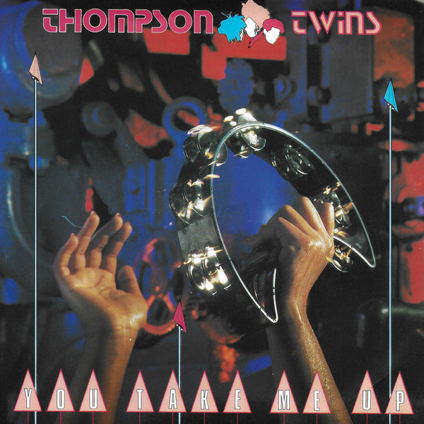 Thompson Twins - You take me up (Engelse uitgave)