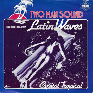 Two Man Sound - Latin waves (disco cha cha)