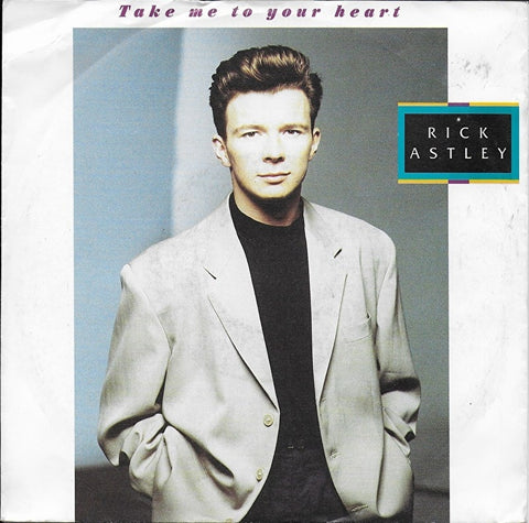 Rick Astley - Take me to your heart