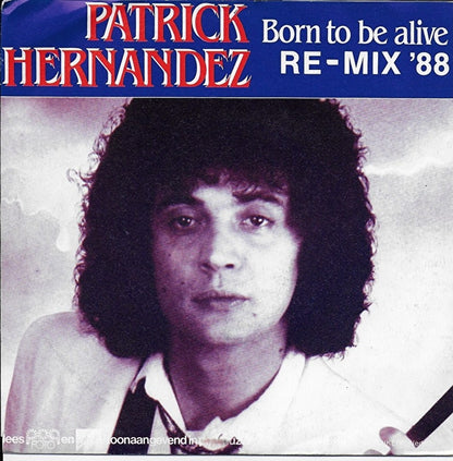 Patrick Hernandez - Born to be alive re-mix '88