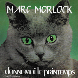 Marc Morlock - Donne-moi le printemps