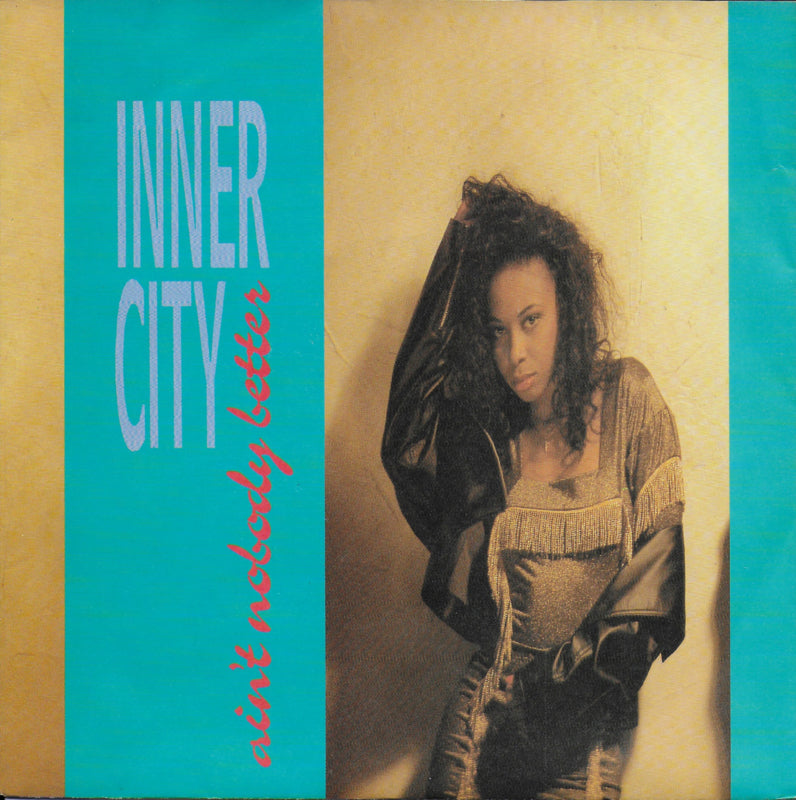 Inner City - Ain't nobody better