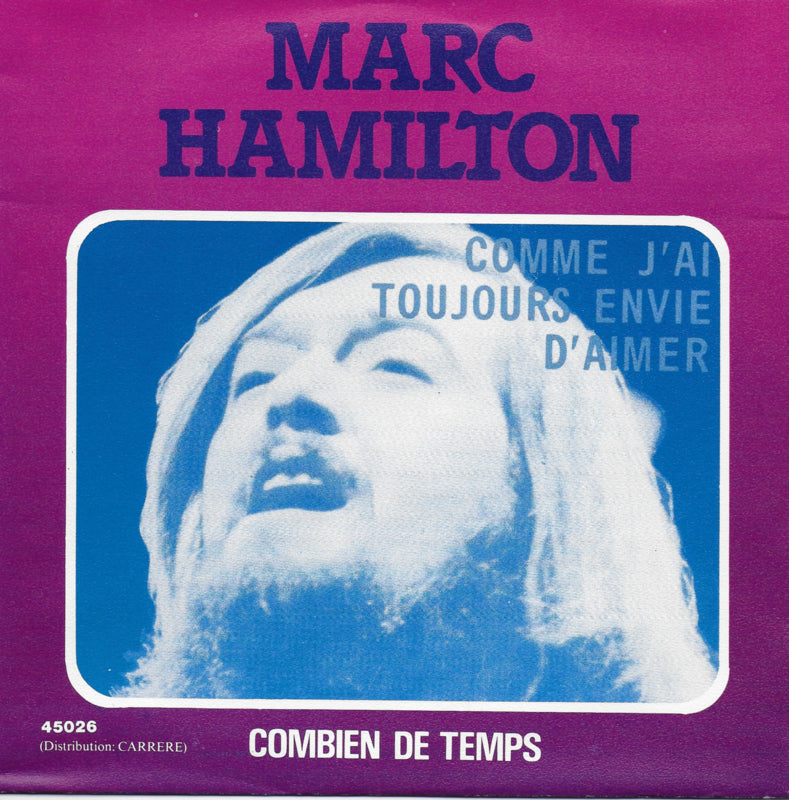 Marc Hamilton - Comme j'ai toujours envie d'aimer / Combien de temps