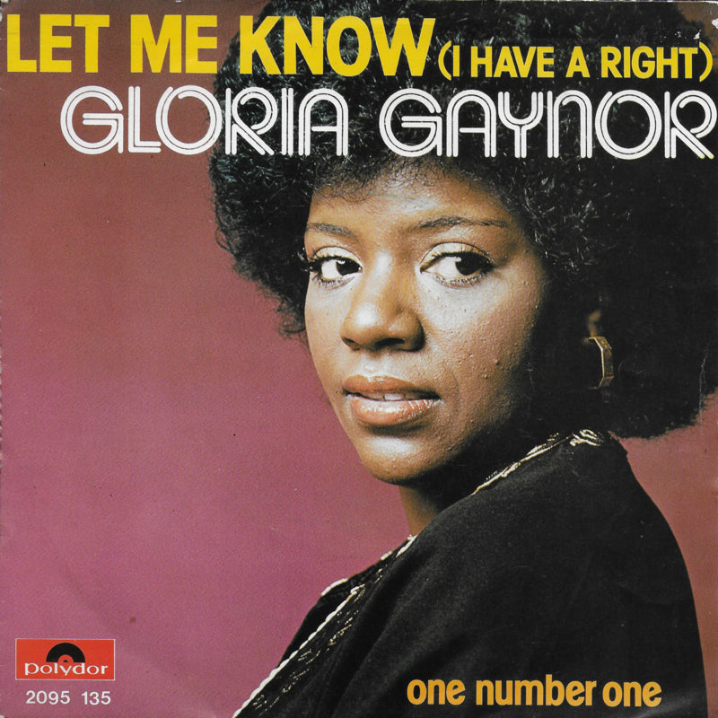 Gloria Gaynor - Let me know (i have a right) (Belgische uitgave)