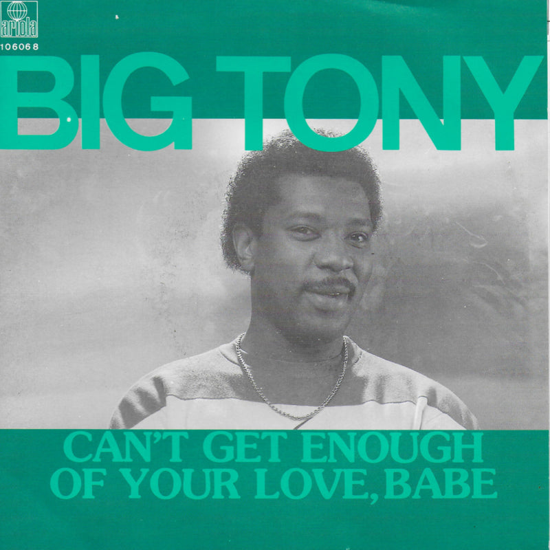 Big Tony - Can't get enough of your love, babe