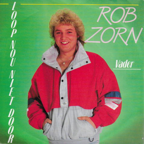 Rob Zorn - Loop nou niet door