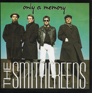 Smithereens - Only a memory