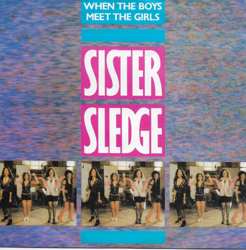 Sister Sledge - When the boys meet the girls