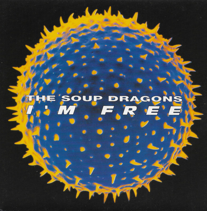 Soup Dragons - I'm free (Engelse uitgave)