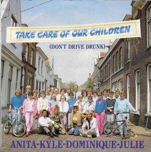 Anita, Kylie, Dominique, Julie - Take care of our children (don't drive drunk)