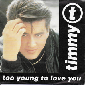 Timmy T - Too young to love you