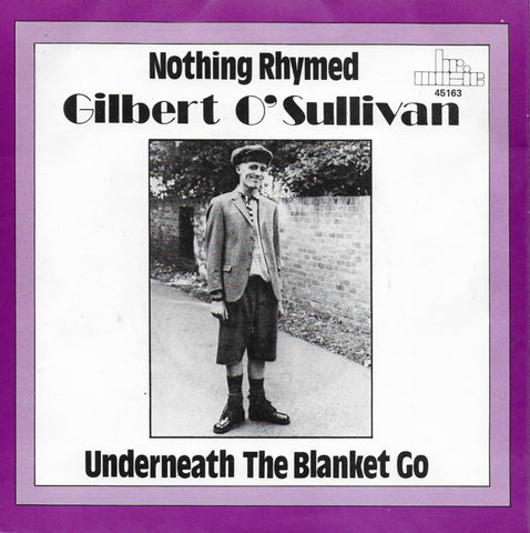 Gilbert O'Sullivan - Nothing rhymed / Underneath the blanket go