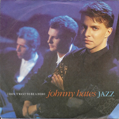 Johnny Hates Jazz - I don't want to be a hero