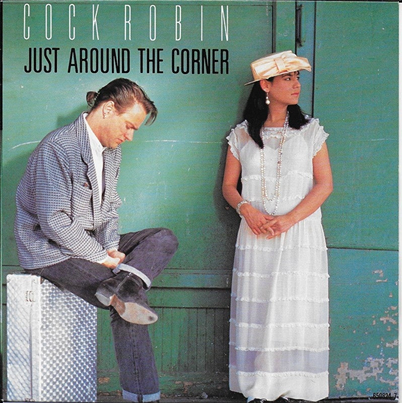 Cock Robin - Just around the corner