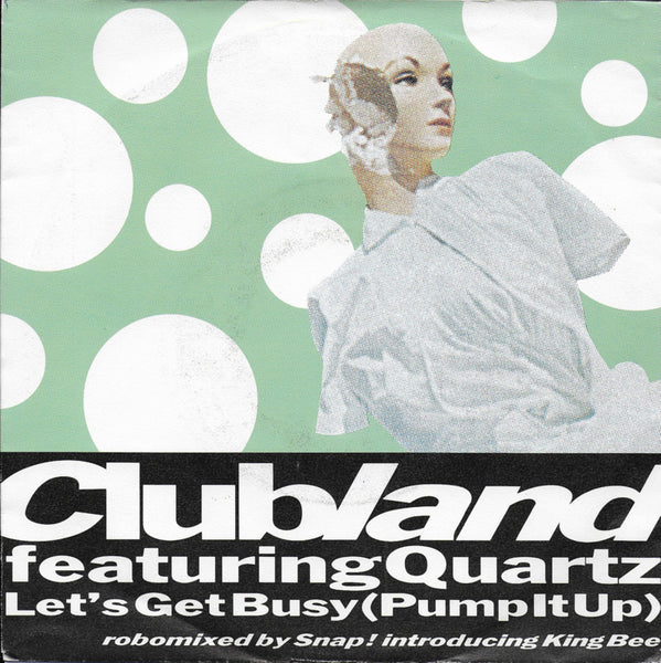 Clubland feat. Quartz - Let's get busy (pump it up)