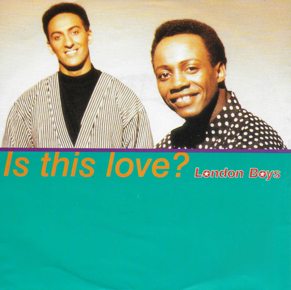 London Boys - Is this love?