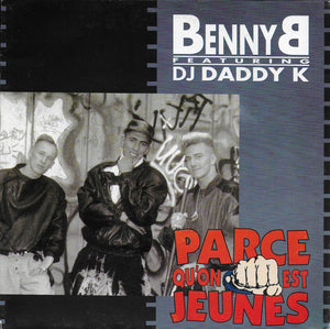Benny B feat. DJ Daddy K - Parce qu'on est jeunes