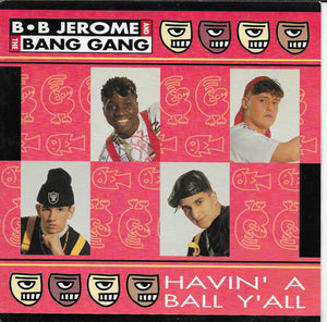 B.B. Jerome and the Bang Gang - Havin' a ball y'all